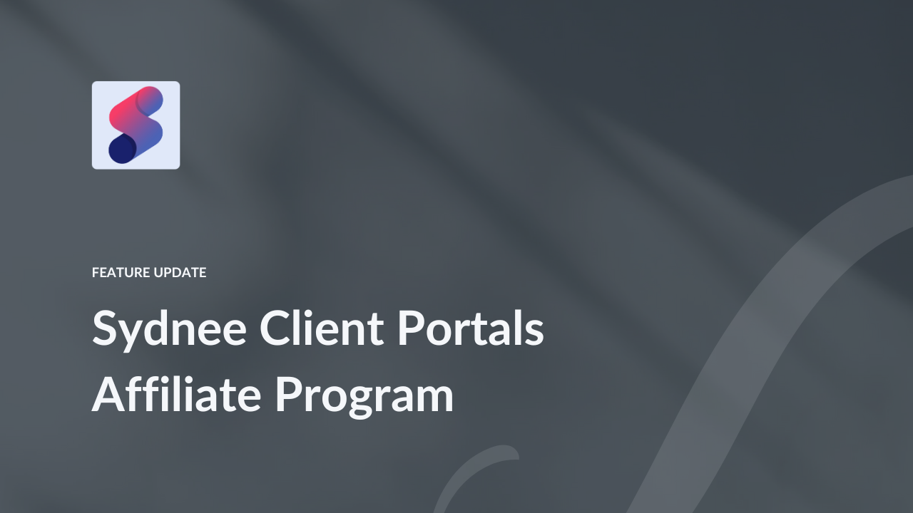 Introducing the Sydnee Client Portals Affiliate Program