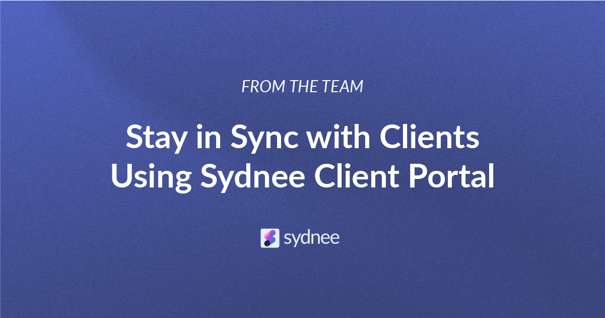 Sydnee Client Portals: Organized, Transparent, $30/Month